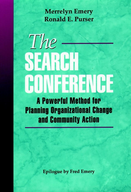 The Search Conference: A Powerful Method for Planning Organizational Change and Community Action book cover by Merrelyn Emery, Ronald E. Purser