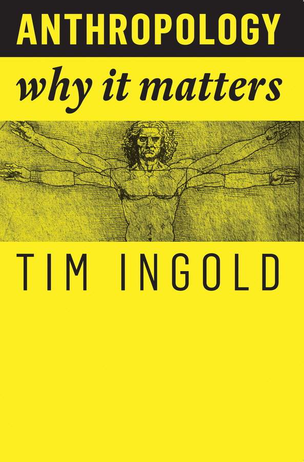 Anthropology: Why It Matters (Why It Matters) book cover by Tim Ingold