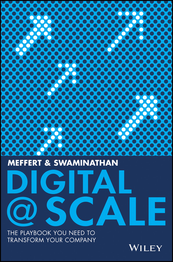 Digital @ Scale: The Playbook You Need to Transform Your Company book cover by Anand Swaminathan, Jürgen Meffert