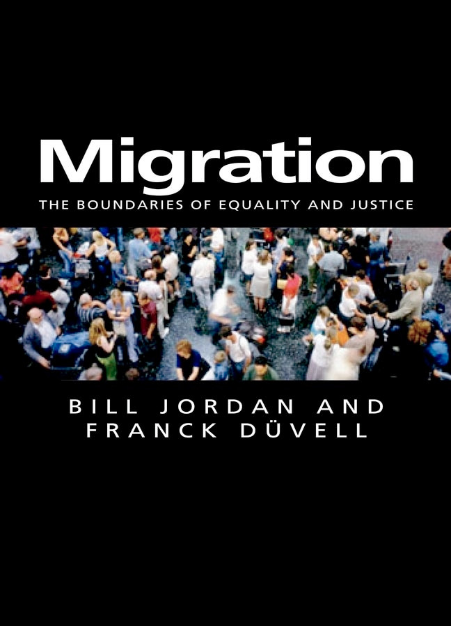 Migration: The Boundaries of Equality and Justice (Themes for the 21st Century) book cover by Bill Jordan, Franck Duvell