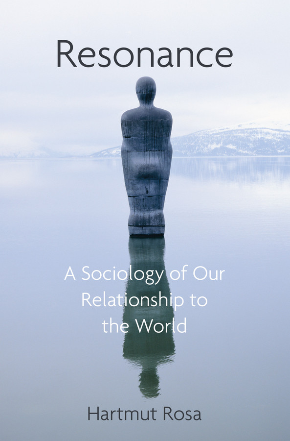 Resonance: A Sociology of Our Relationship to the World book cover by Hartmut Rosa