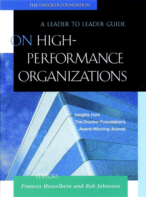 On High Performance Organizations: A Leader to Leader Guide (Frances Hesselbein Leadership Forum) book cover by Frances Hesselbein, Rob Johnston