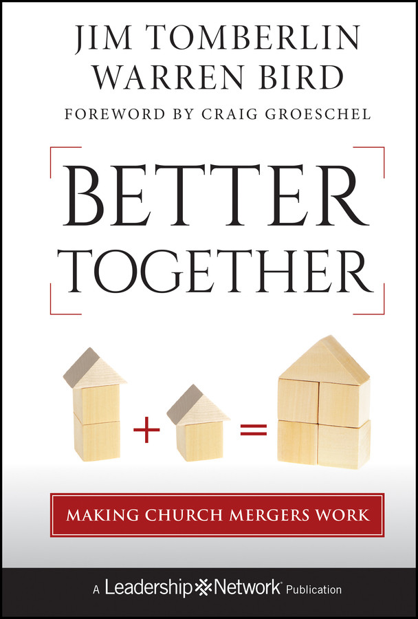 Better Together: Making Church Mergers Work (Jossey-Bass Leadership Network Series) book cover by Jim Tomberlin, Warren Bird