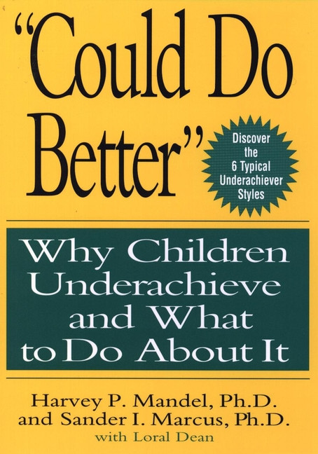 "Could Do Better": Why Children Underachieve and What to Do About It book cover by Harvey P. Mandel, Sander I. Marcus