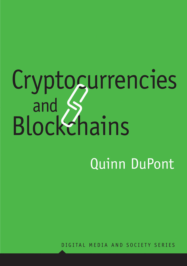 Cryptocurrencies and Blockchains book cover by Quinn DuPont