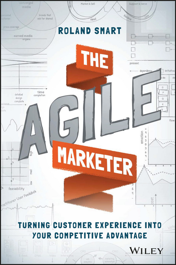 The Agile Marketer: Turning Customer Experience Into Your Competitive Advantage book cover by Roland Smart