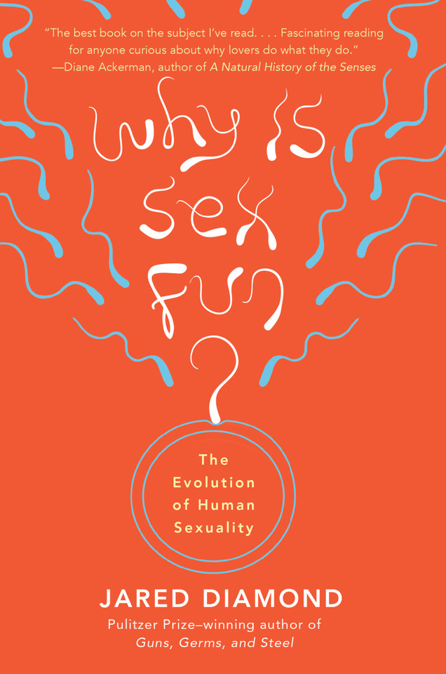 Why Is Sex Fun?: The Evolution of Human Sexuality book cover by Jared M Diamond