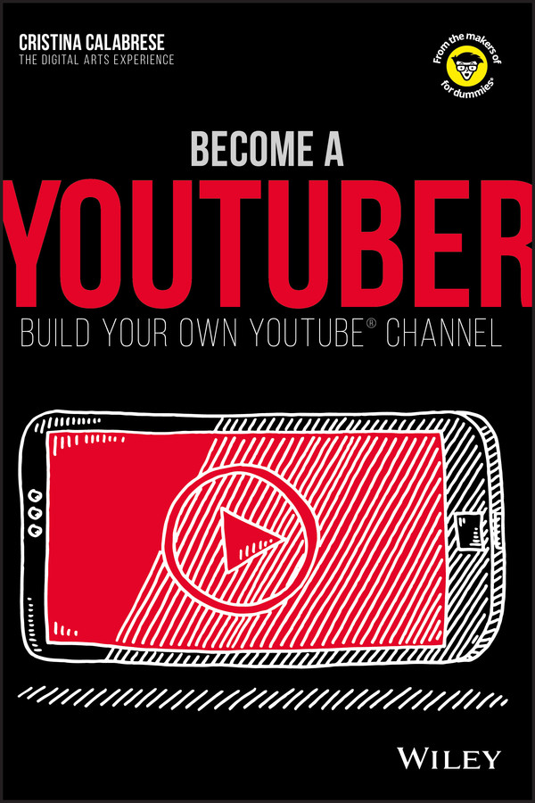 Become a YouTuber: Build Your Own YouTube Channel (Dummies Junior) book cover by Cristina Calabrese