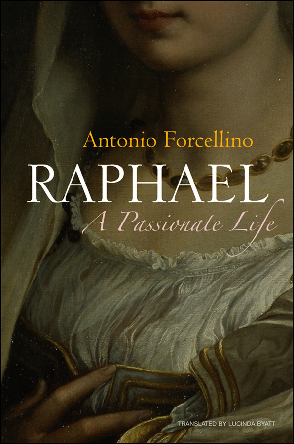 Raphael: A Passionate Life book cover by Antonio Forcellino