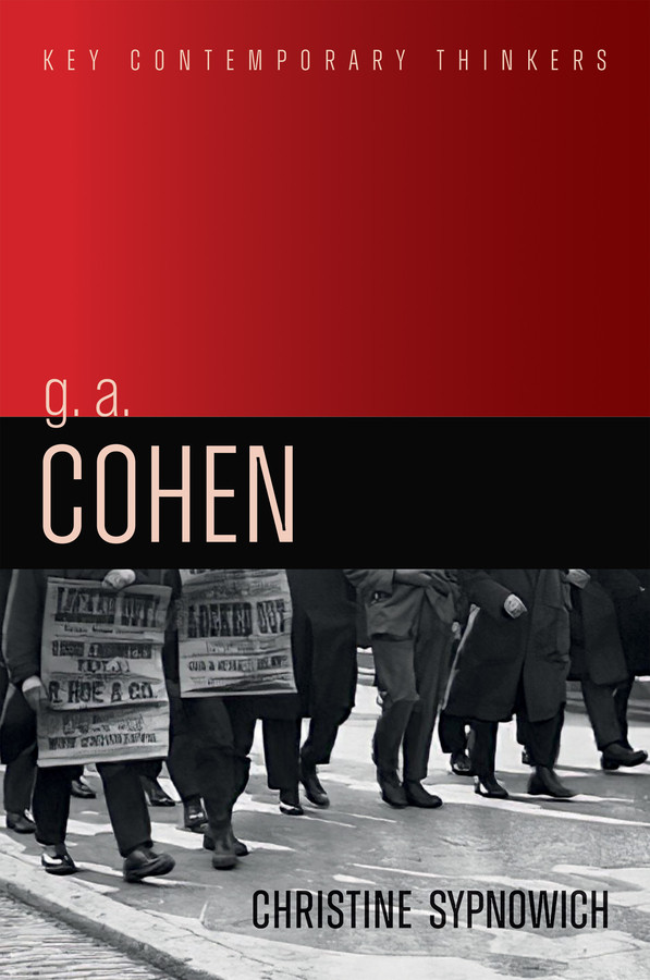 G. A. Cohen: Liberty, Justice and Equality (Key Contemporary Thinkers) book cover by Christine Sypnowich