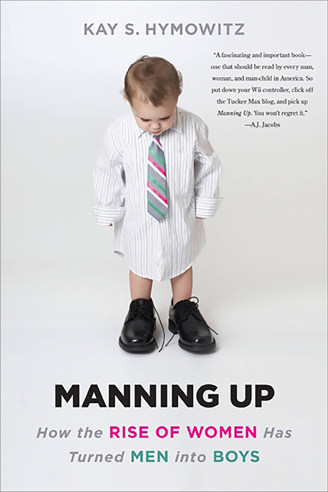 Manning Up: How the Rise of Women Has Turned Men into Boys book cover by Kay S Hymowitz