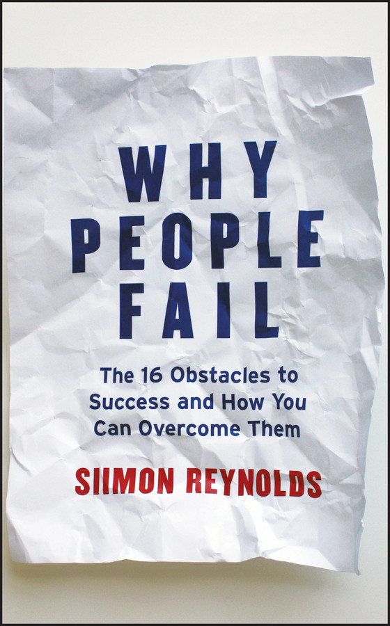 Why People Fail: The 16 Obstacles to Success and How You Can Overcome Them book cover by Siimon Reynolds