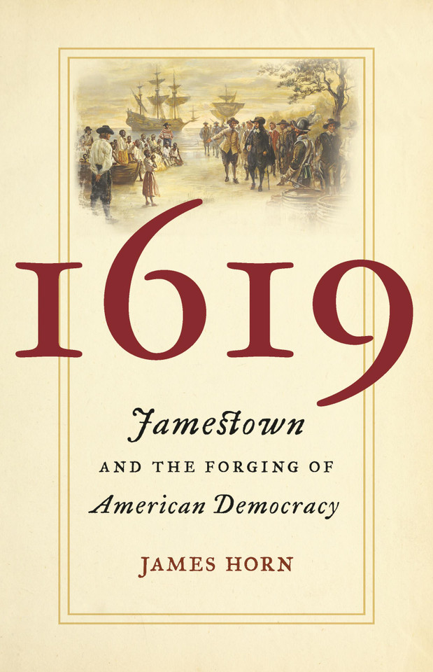 1619: Jamestown and the Forging of American Democracy book cover by James Horn