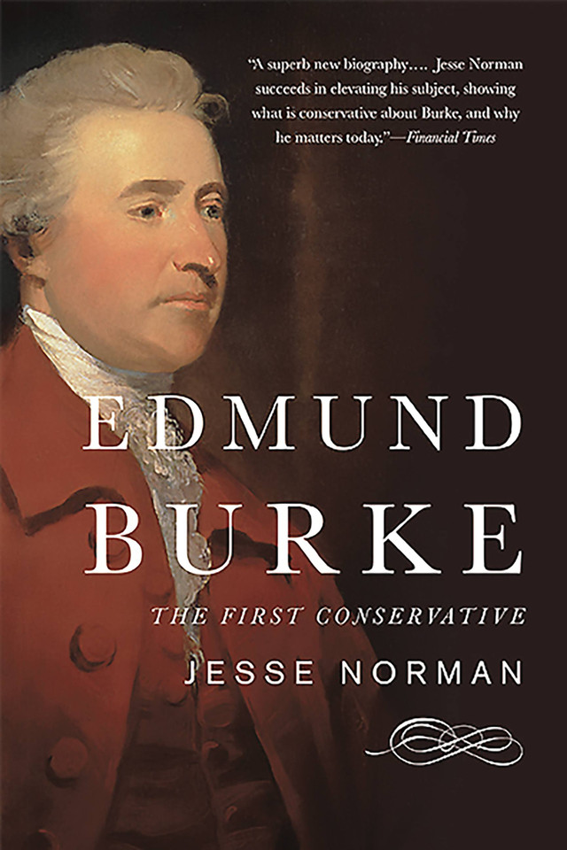 Edmund Burke: The First Conservative book cover by Jesse Norman