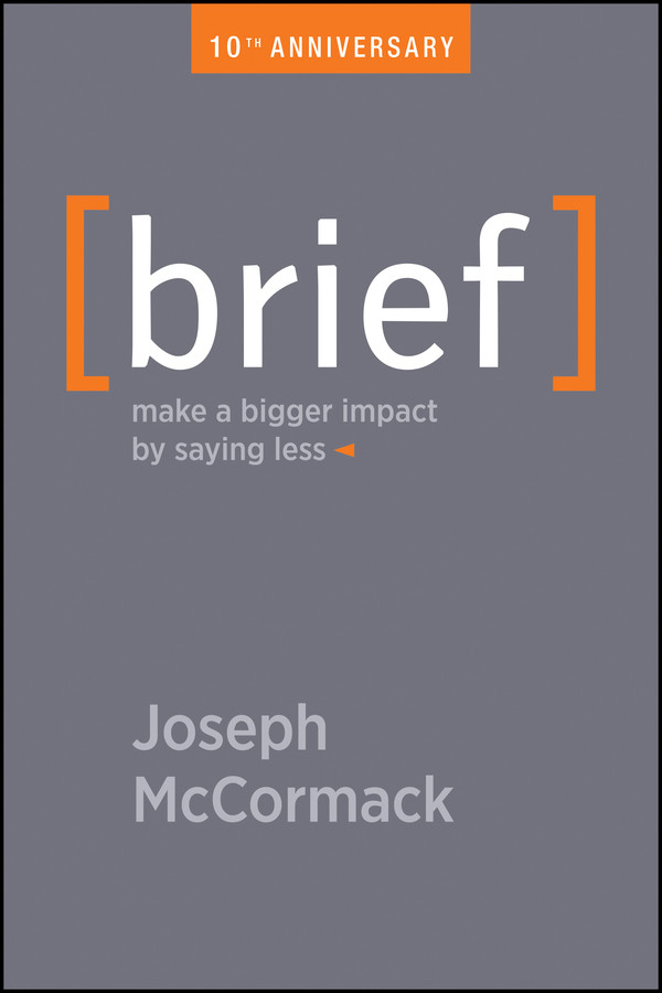 Brief: Make a Bigger Impact by Saying Less book cover by Joseph McCormack
