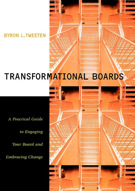 Transformational Boards: A Practical Guide to Engaging Your Board and Embracing Change book cover by Byron Tweeten