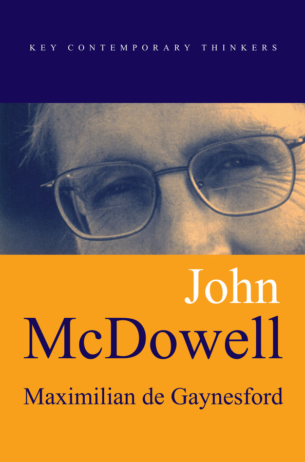 John McDowell (Key Contemporary Thinkers) book cover by Maximilian de Gaynesford