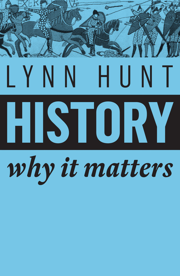 History: Why It Matters (Why It Matters) book cover by Lynn Hunt