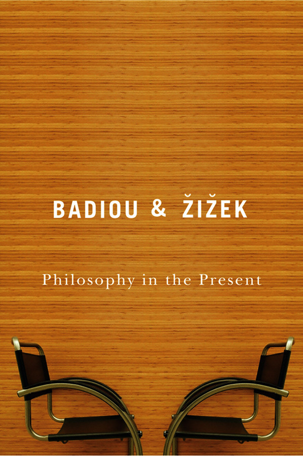 Philosophy in the Present book cover by Alain Badiou, Slavoj Zizek