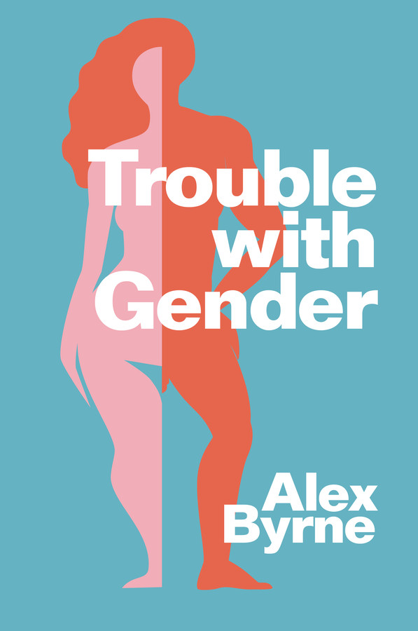 Trouble With Gender: Sex Facts, Gender Fictions book cover by Alex Byrne