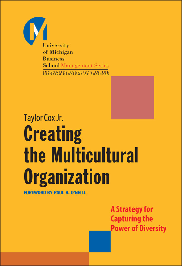 Creating the Multicultural Organization: A Strategy for Capturing the Power of Diversity (J-B-UMBS Series) book cover by Taylor Cox, Jr.