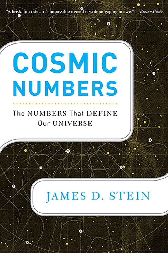 Cosmic Numbers: The Numbers That Define Our Universe book cover by James D Stein