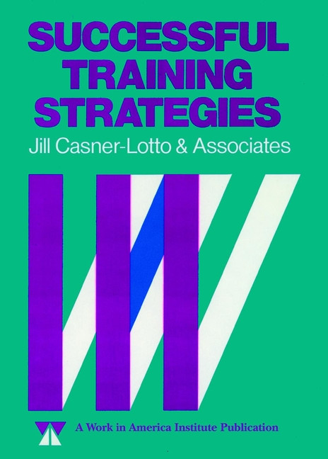 Successful Training Strategies: Twenty-Six Innovative Corporate Models book cover by Jill Casner-Lotto