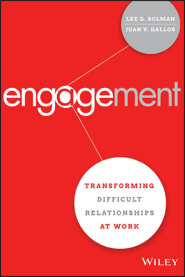 Engagement: Transforming Difficult Relationships at Work book cover by Lee G. Bolman, Joan V. Gallos