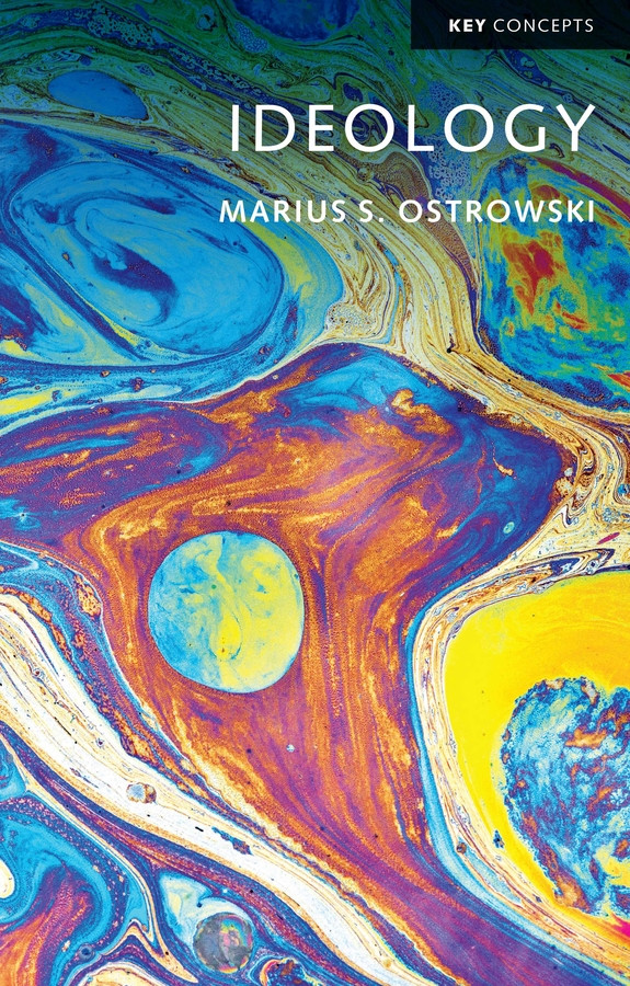 Ideology (Key Concepts) book cover by Marius S. Ostrowski