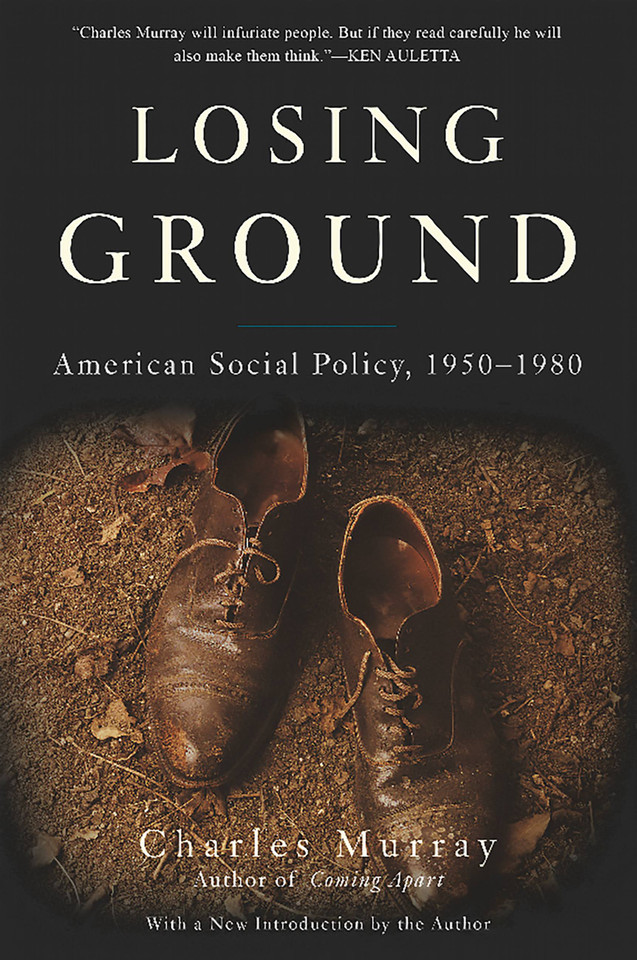 Losing Ground: American Social Policy, 1950-1980 book cover by Charles Murray