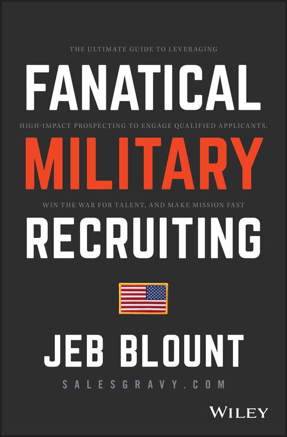 Fanatical Military Recruiting: The Ultimate Guide to Leveraging High-Impact Prospecting to Engage Qualified Applicants, Win the War for Talent, and Make Mission Fast (Jeb Blount) book cover by Jeb Blount