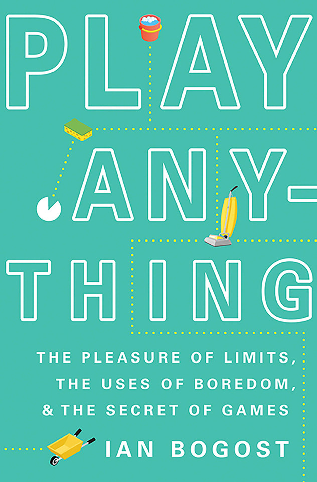 Play Anything: The Pleasure of Limits, the Uses of Boredom, and the Secret of Games book cover by Ian Bogost