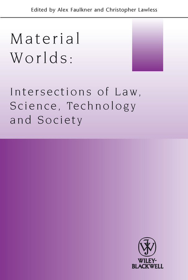 Material Worlds: Intersections of Law, Science, Technology, and Society (Journal of Law and Society Special Issues) book cover by 