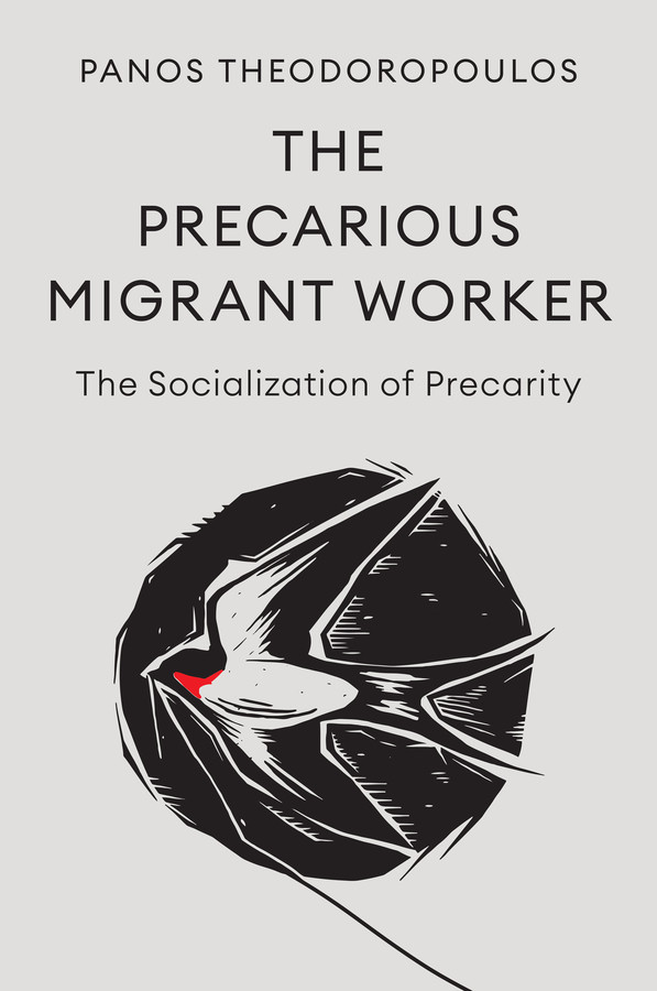 The Precarious Migrant Worker: The Socialization of Precarity book cover by Panos Theodoropoulos