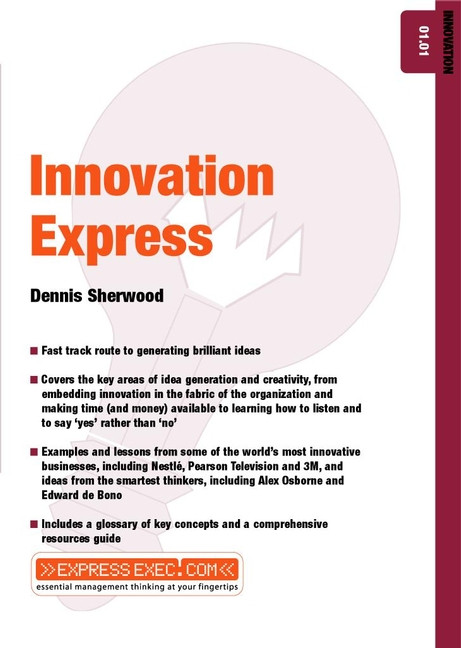 Innovation Express: Innovation 01.01 (Express Exec) book cover by Dennis Sherwood