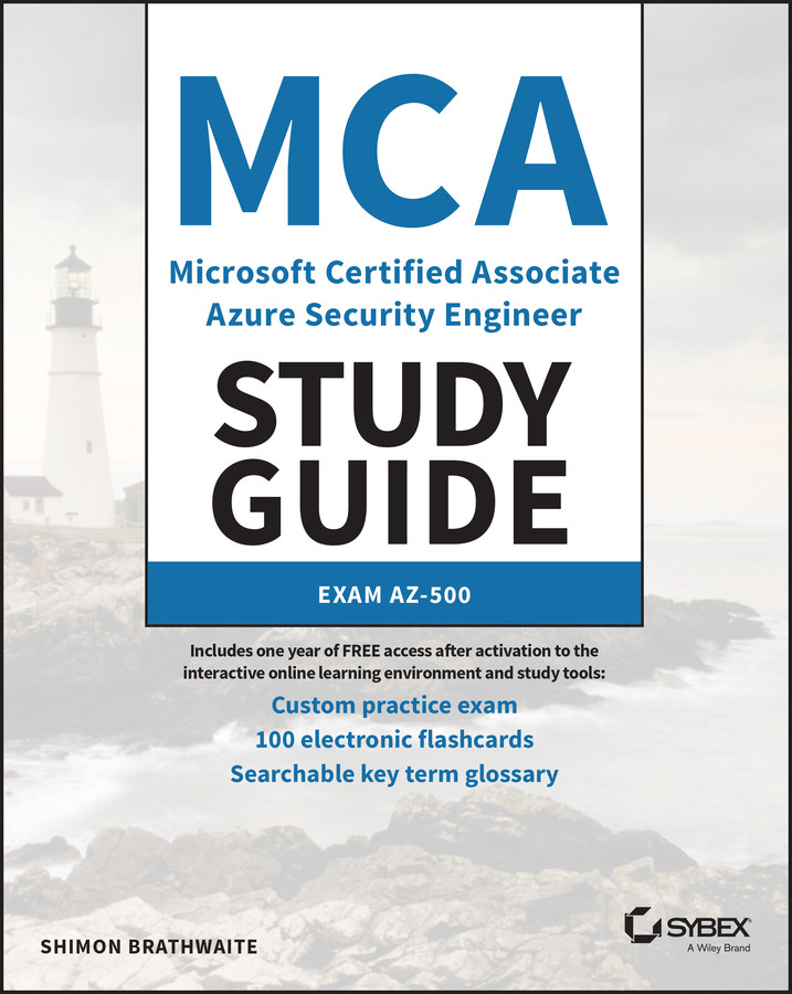MCA Microsoft Certified Associate Azure Security Engineer Study Guide: Exam AZ-500 (Sybex Study Guide) book cover by Shimon Brathwaite