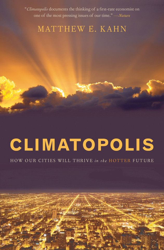 Climatopolis: How Our Cities Will Thrive in the Hotter Future book cover by Matthew E Kahn