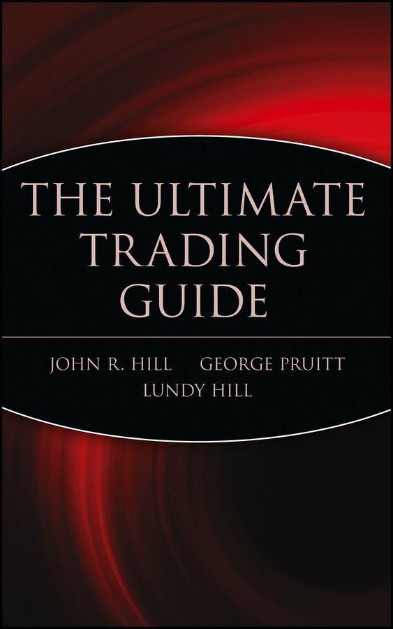The Ultimate Trading Guide (Wiley Trading) book cover by John R. Hill, George Pruitt, Lundy Hill