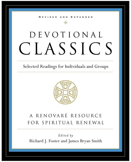 Devotional Classics: Revised Edition: Selected Readings for Individuals and Groups book cover by Richard J. Foster