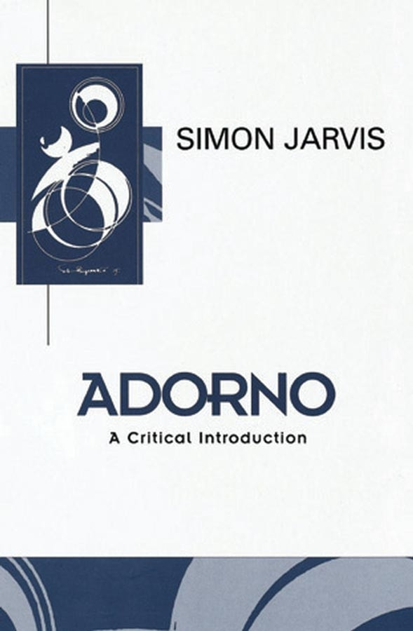 Adorno: A Critical Introduction (Key Contemporary Thinkers) book cover by Simon Jarvis