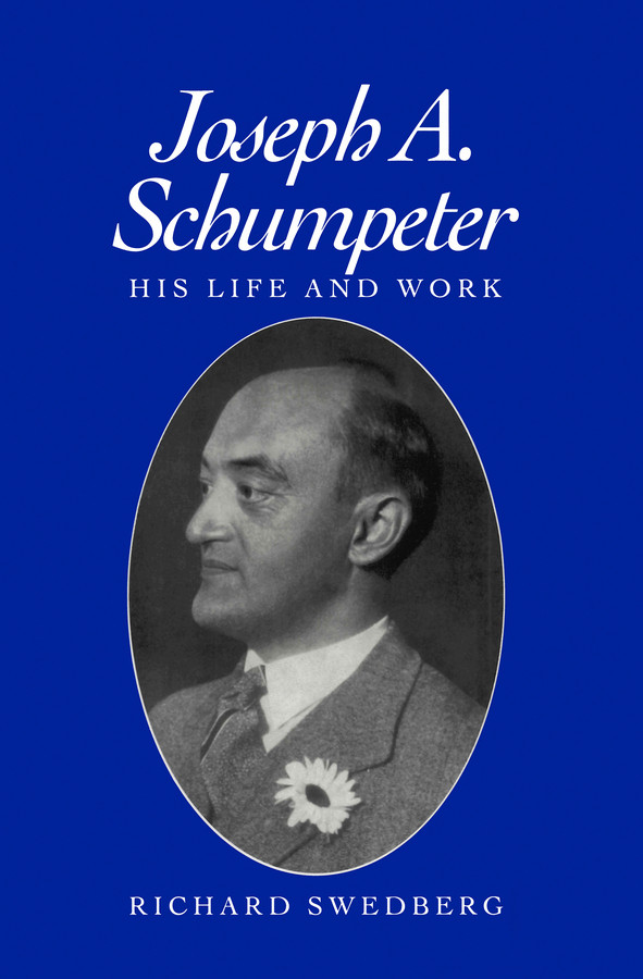 Joseph A. Schumpeter: His Life and Work book cover by Richard Swedberg