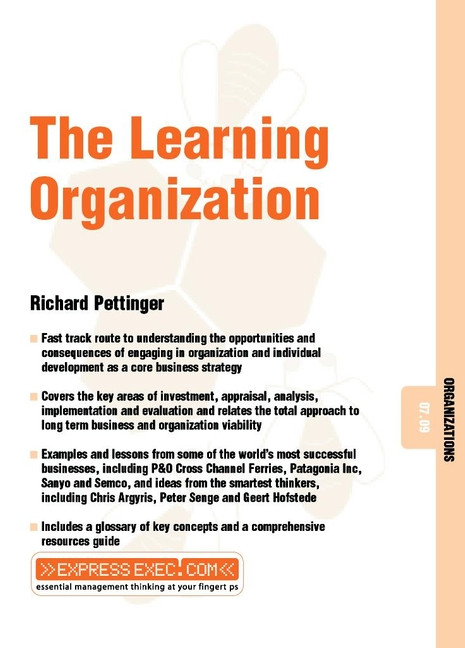The Learning Organization: Organizations 07.09 (Express Exec) book cover by Richard Pettinger