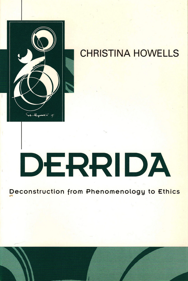 Derrida: Deconstruction from Phenomenology to Ethics (Key Contemporary Thinkers) book cover by Christina Howells