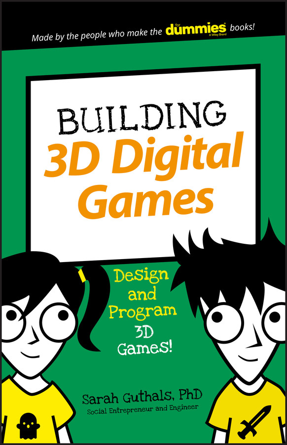 Building 3D Digital Games: Design and Program 3D Games (Dummies Junior) book cover by Sarah Guthals