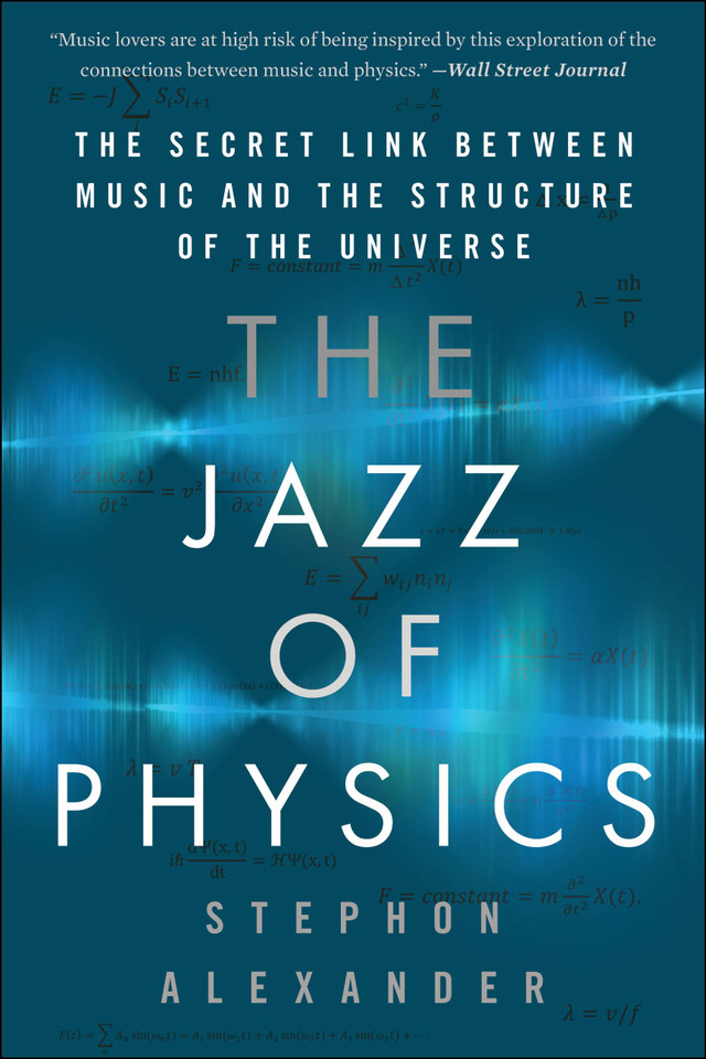 The Jazz of Physics: The Secret Link Between Music and the Structure of the Universe book cover by Stephon Alexander