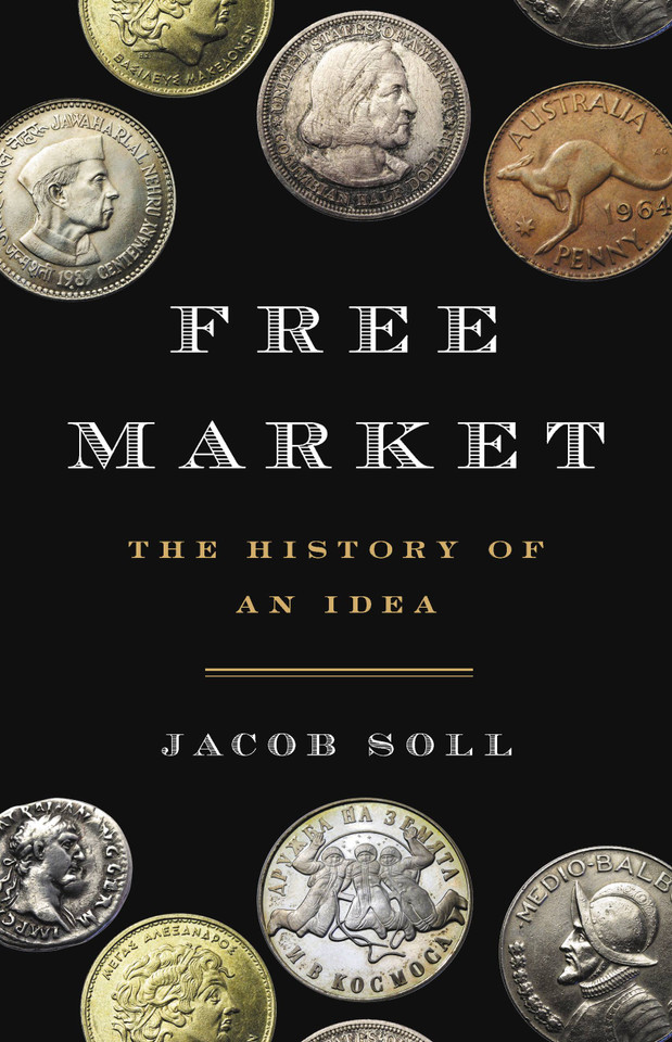 Free Market: The History of an Idea book cover by Jacob Soll
