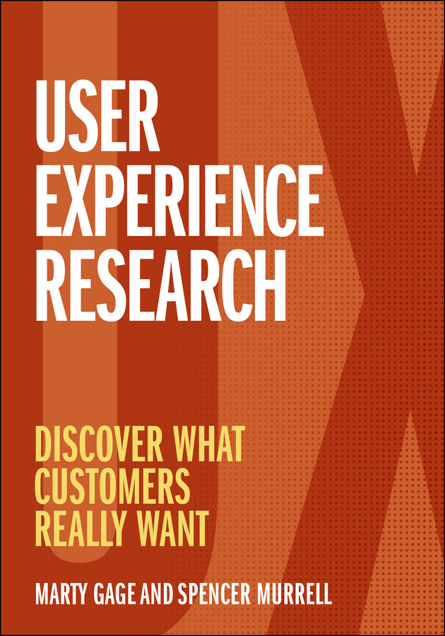User Experience Research: Discover What Customers Really Want book cover by Marty Gage, Spencer Murrell