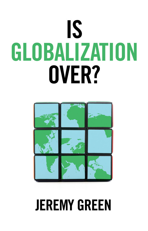 Is Globalization Over? book cover by Jeremy Green