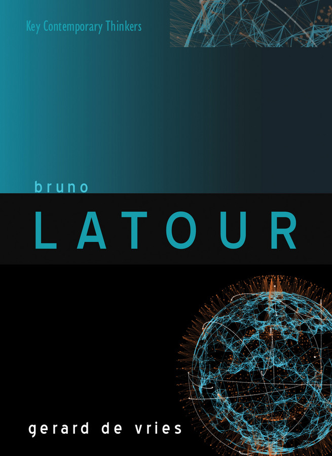Bruno Latour (Key Contemporary Thinkers) book cover by Gerard de Vries