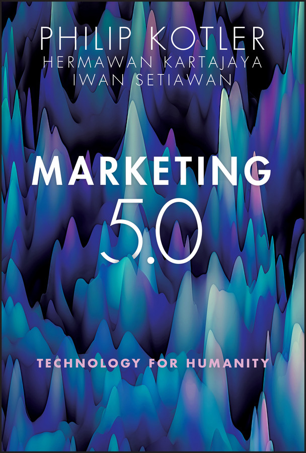 Marketing 5.0: Technology for Humanity book cover by Philip Kotler, Hermawan Kartajaya, Iwan Setiawan